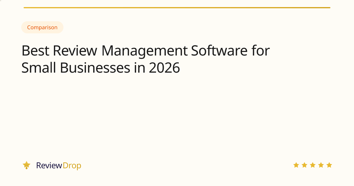 Best Review Management Software for Small Businesses in 2026